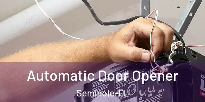  Automatic Door Opener Seminole-FL