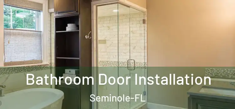  Bathroom Door Installation Seminole-FL