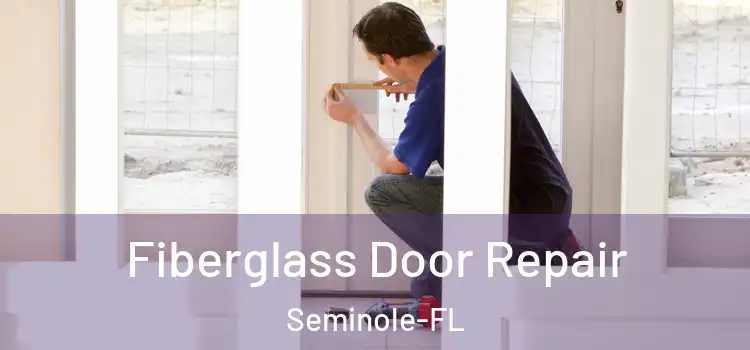  Fiberglass Door Repair Seminole-FL