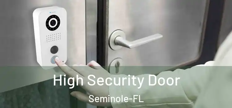  High Security Door Seminole-FL