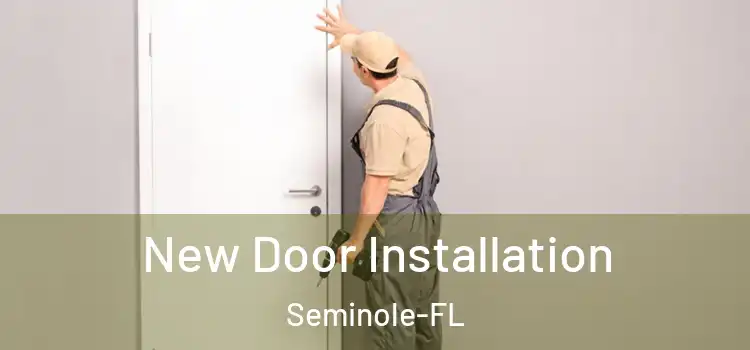  New Door Installation Seminole-FL